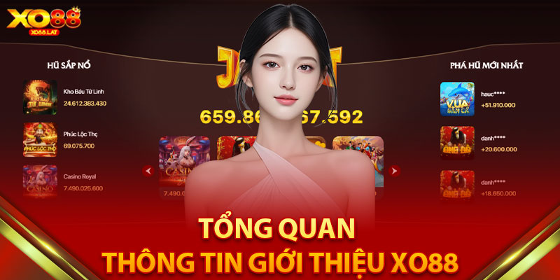 Tổng quan thông tin giới thiệu XO88