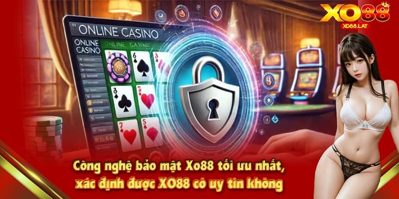 Công nghệ bảo mật Xo88 tối ưu nhất, xác định được XO88 có uy tín không